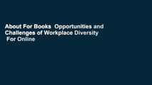 About For Books  Opportunities and Challenges of Workplace Diversity  For Online