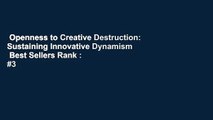 Openness to Creative Destruction: Sustaining Innovative Dynamism  Best Sellers Rank : #3