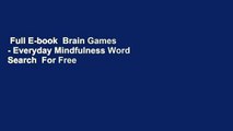 Full E-book  Brain Games - Everyday Mindfulness Word Search  For Free