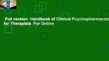 Full version  Handbook of Clinical Psychopharmacology for Therapists  For Online