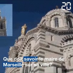 Que doit savoir le maire de Marseille