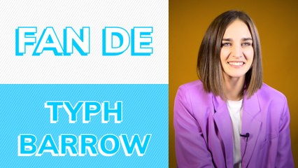 FAN DE : Typh Barrow