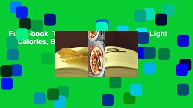 Full E-book The Skinnytaste Cookbook: Light on Calories, Big on Flavor Complete