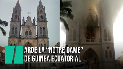 Un incendio destruye la "Notre Dame" de Guinea Ecuatorial