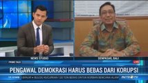 Pengawal Demokrasi Harus Bebas dari Korupsi (1)