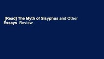 [Read] The Myth of Sisyphus and Other Essays  Review