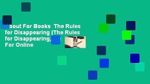 About For Books  The Rules for Disappearing (The Rules for Disappearing, #1)  For Online