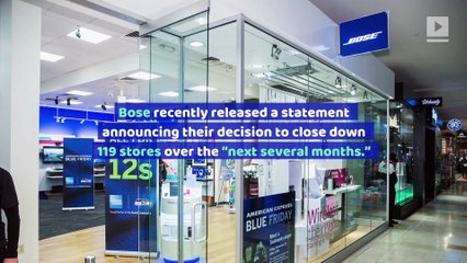 Bose to Close 119 Retail Stores Across the World