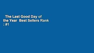 The Last Good Day of the Year  Best Sellers Rank : #1