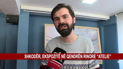 SHKODËR, EKSPOZITË NË QENDRËN RINORE “ATELIE”