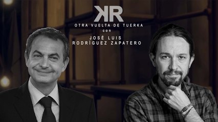 Otra Vuelta de Tuerka - José Luis Rodríguez Zapatero
