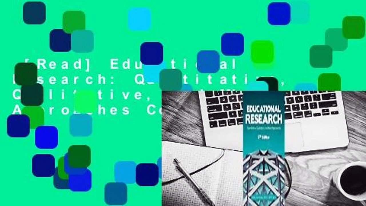 [Read] Educational Research: Quantitative, Qualitative, and Mixed Approaches Complete