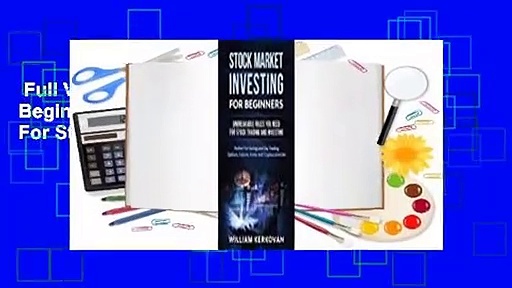 Full Version  Stock Market Investing For Beginners: Unbreakable Rules You Need For Stock Trading