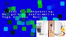 [Read] Yoga Sequencing: Designing Transformative Yoga Classes  Review