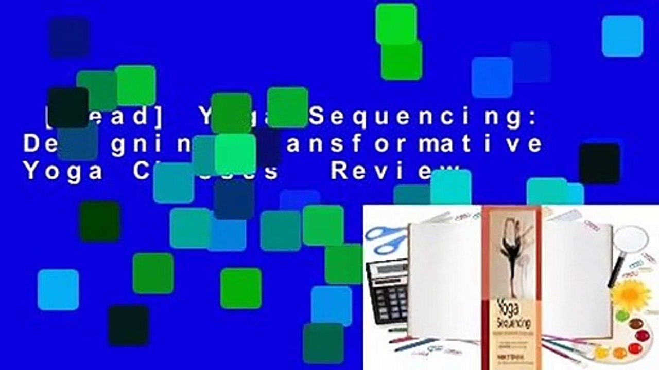 [Read] Yoga Sequencing: Designing Transformative Yoga Classes  Review
