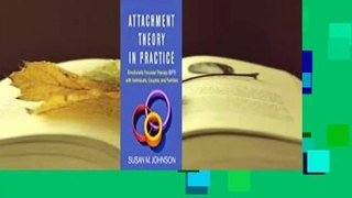Full E-book  Attachment Theory in Practice: Emotionally Focused Therapy (EFT) with Individuals,