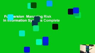 Full version  Managing Risk in Information Systems Complete