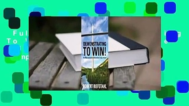 Full version Demonstrating To Win!: The Indispensable Guide for Demonstrating Complex Products