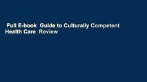 Full E-book  Guide to Culturally Competent Health Care  Review