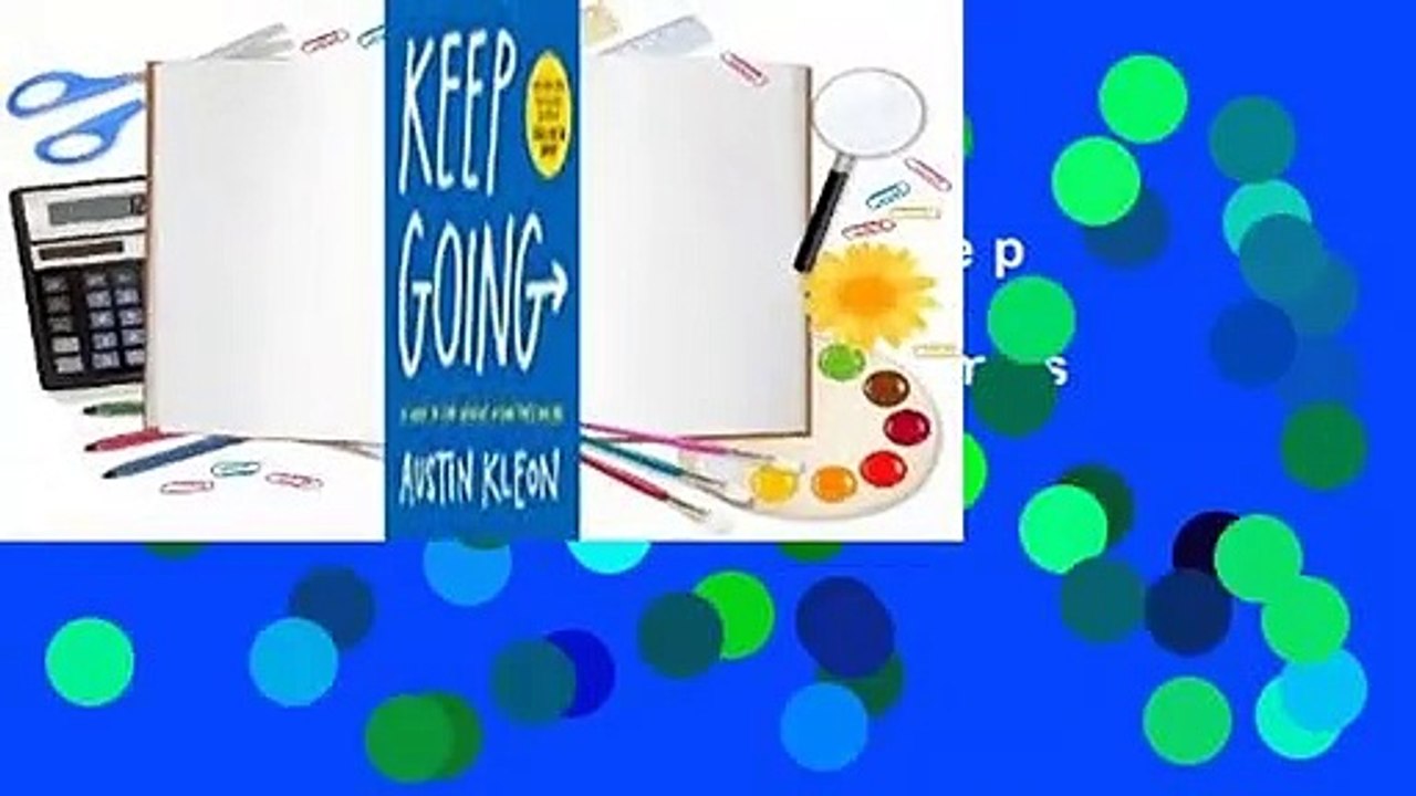 About For Books  Keep Going: 10 Ways to Stay Creative in Good Times and Bad  For Kindle