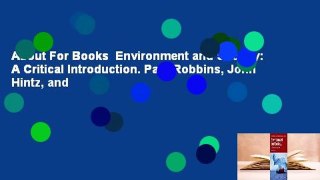 About For Books  Environment and Society: A Critical Introduction. Paul Robbins, John Hintz, and