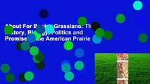 About For Books  Grassland: The History, Biology, Politics and Promise of the American Prairie