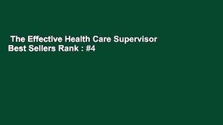 The Effective Health Care Supervisor  Best Sellers Rank : #4