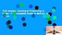 Full version  Canning & Preserving at Home - The Complete Guide to Making Jams, Jellies,