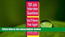 About For Books  101 Job Interview Questions You'll Never Fear Again  For Online