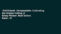 Full E-book  Unrepeatable: Cultivating the Unique Calling of Every Person  Best Sellers Rank : #1