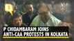 P Chidambaram Joins Anti-CAA Protests in Kolkata's Park Circus Maidan