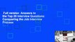 Full version  Answers to the Top 20 Interview Questions: Conquering the Job Interview Process