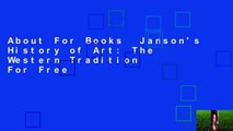 About For Books  Janson's History of Art: The Western Tradition  For Free