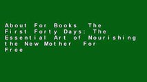 About For Books  The First Forty Days: The Essential Art of Nourishing the New Mother  For Free