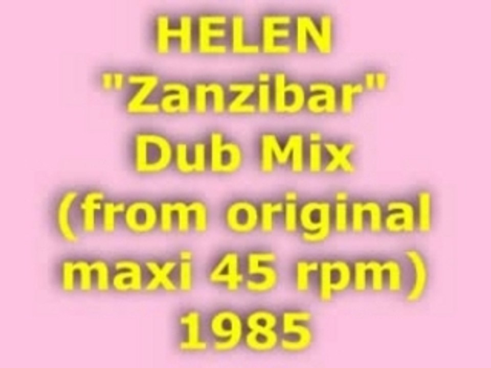 HELEN "Zanzibar" Dub Mix 1985