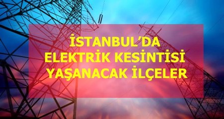 Descargar video: 18 Ocak Cumartesi Ocak Çarşamba İstanbul elektrik kesintisi! İstanbul'da elektrik kesintisi yaşanacak ilçeler İstanbul'da elektrik ne zaman gelecek?