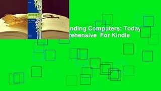Full E-book  Understanding Computers: Today and Tomorrow: Comprehensive  For Kindle