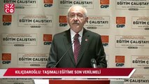 Kılıçdaroğlu: Taşımalı eğitime son verilmeli