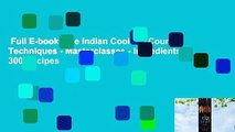 Full E-book  The Indian Cooking Course: Techniques - Masterclasses - Ingredients - 300 Recipes