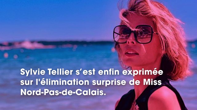 Miss France 2020 Sylvie Tellier explique pourquoi Miss Nord-Pas-de-Calais méritait son élimination