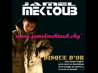 Jamel mektoub INEDIT