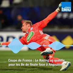 Coupe de France : Le Racing se qualifie pour les 8e de finale face à Angoulême 1-5