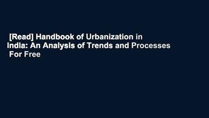 [Read] Handbook of Urbanization in India: An Analysis of Trends and Processes  For Free