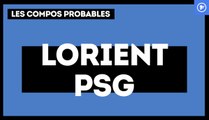 Lorient-PSG : les compos probables
