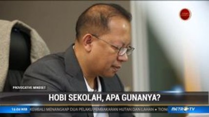 Hobi Sekolah, Apa Gunanya? (1)