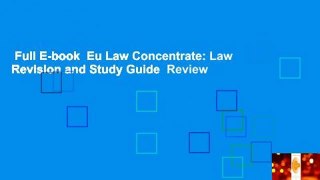Full E-book  Eu Law Concentrate: Law Revision and Study Guide  Review
