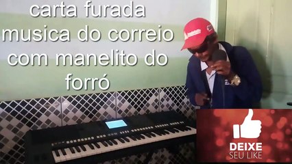 carta furada musica do correio com manelito do forró