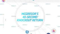 Socialeyesed - McGregor'S 40-second knockout return