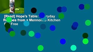 [Read] Hope's Table: Everyday Recipes from a Mennonite Kitchen  For Free