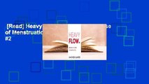 [Read] Heavy Flow: Breaking the Curse of Menstruation  Best Sellers Rank : #2